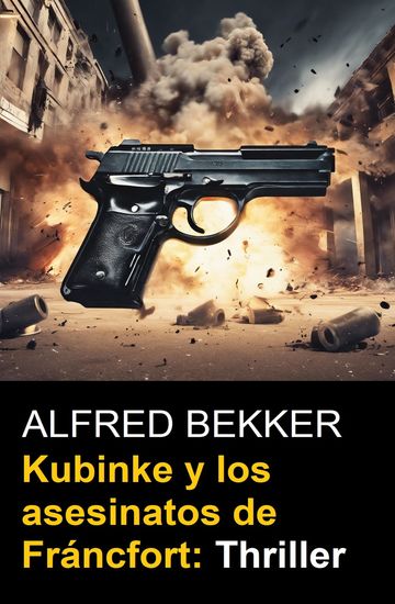 Kubinke y los asesinatos de Fráncfort: Thriller - cover