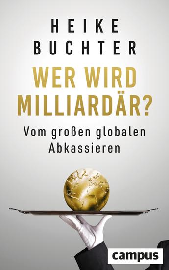 Wer wird Milliardär? - Vom großen globalen Abkassieren - cover
