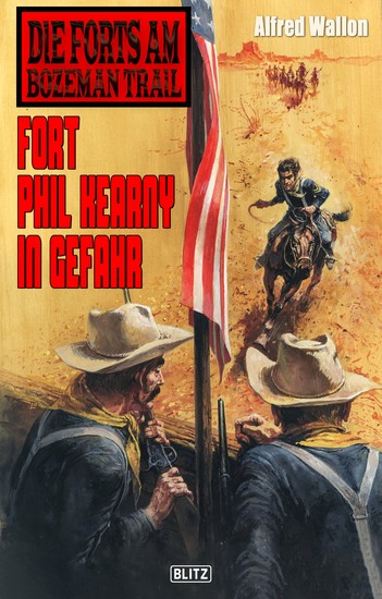 Die Forts am Bozeman Trail 05: Fort Phil Kearny in Gefahr - cover