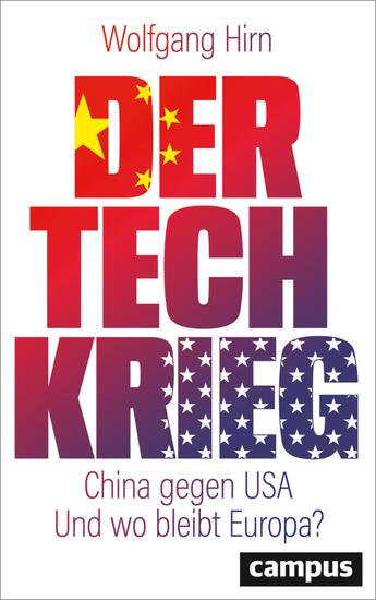 Der Tech-Krieg - China gegen USA – Und wo bleibt Europa? - cover