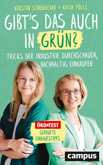 Gibt's das auch in Grün? - Tricks der Industrie durchschauen nachhaltig einkaufen - cover
