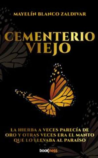 Cementerio Viejo - La hierba a veces parecía de oro y otras veces era el manto que lo llevaba al paraíso - cover