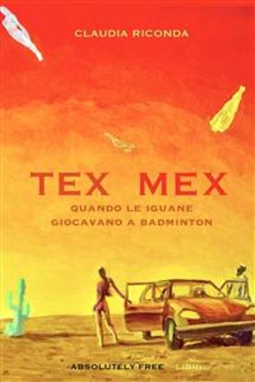 Tex Mex - Quando le iguane giocavano a badminton - cover