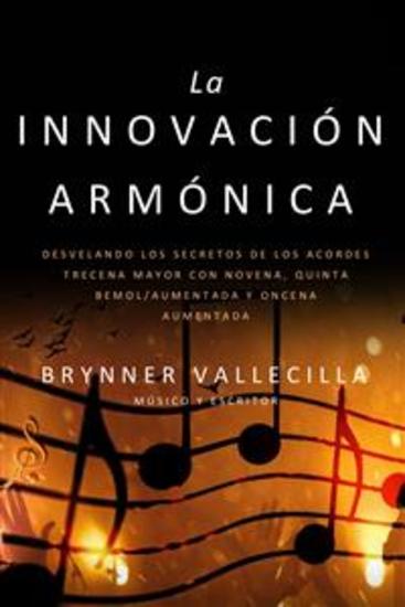 La innovación armónica - Desvelando los Secretos de los Acordes Trecena Mayor con Novena Quinta Bemol Aumentada y Oncena Aumentada - cover