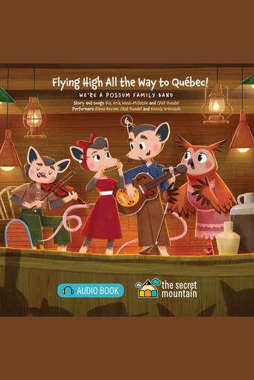 Flying High All the Way to Québec! - We're a Possum Family Band - 6 - cover
