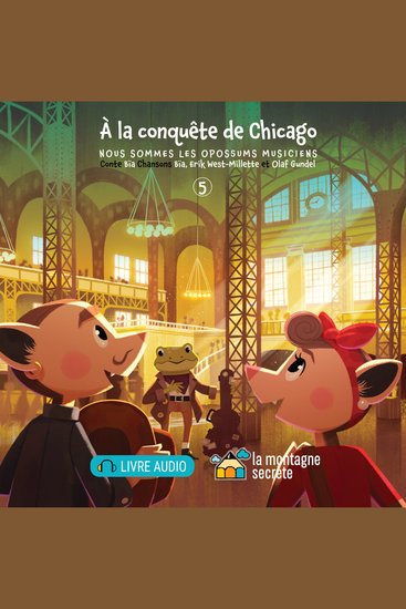 À la conquête de Chicago ! - Nous sommes les opossums musiciens - 5 - cover
