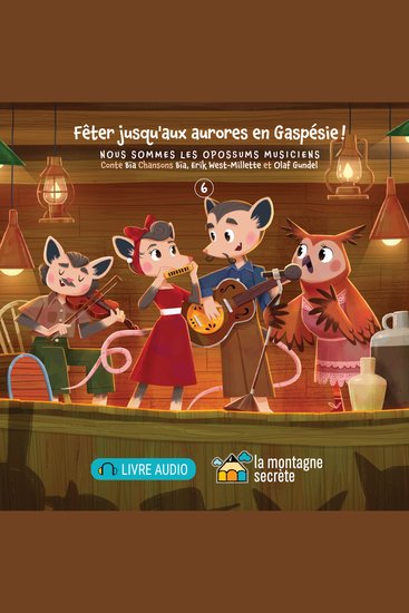 Fêter jusqu'aux aurores en Gaspésie ! - Nous sommes les opossums musiciens - 6 - cover