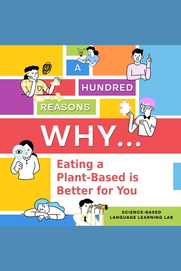 A Hundred Reasons Why - Eating a Plant-Based is Better for You - cover