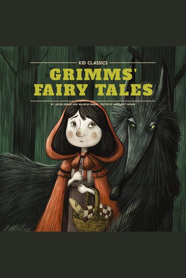 Grimm's Fairy Tales - Kid Classics - The Classic Edition Reimagined Just-for-Kids! (Kid Classic #5) - cover