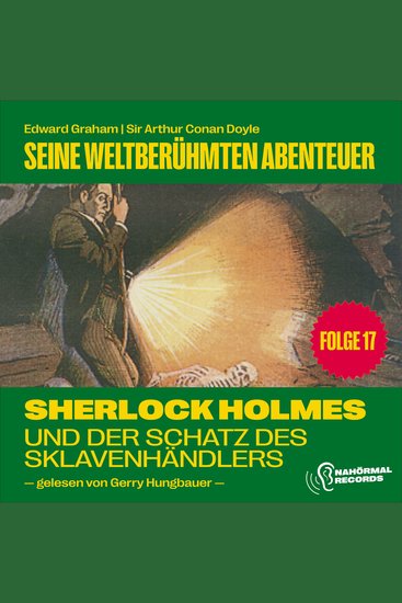 Sherlock Holmes und der Schatz des Sklavenhändlers (Seine weltberühmten Abenteuer Folge 17) - cover