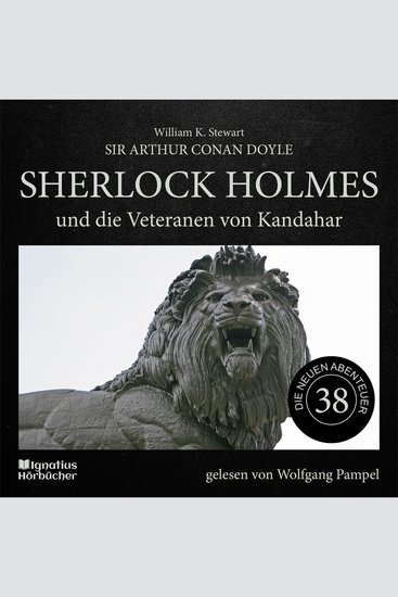 Sherlock Holmes und die Veteranen von Kandahar (Die neuen Abenteuer Folge 38) - cover