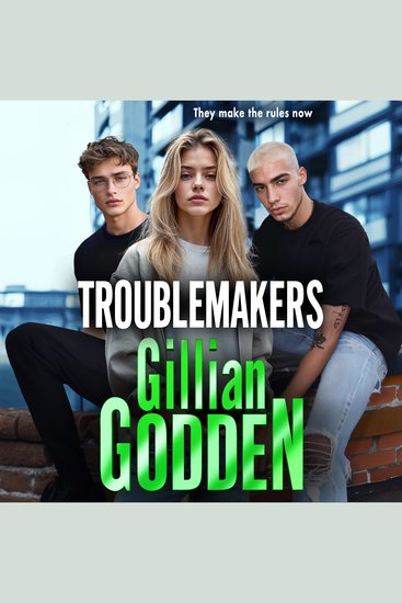 Troublemakers - A gritty action-packed gangland thriller from Gillian Godden - cover
