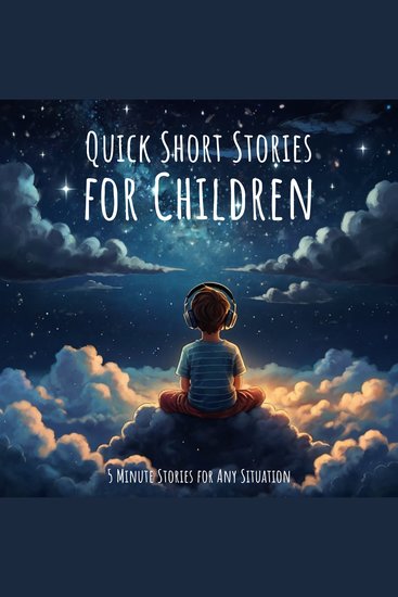 Quick Short Stories for Children - 5 Minute Stories for Any Situation - cover