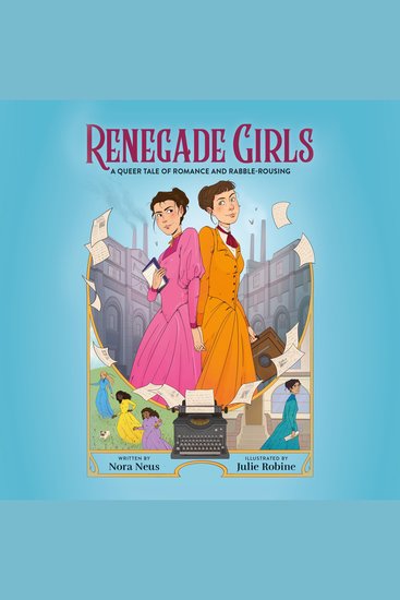 Renegade Girls (A Graphic Novel) - A Queer Tale of Romance and Rabble-Rousing - cover