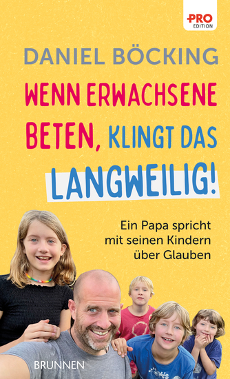 Wenn Erwachsene beten klingt das langweilig - Ein Papa spricht mit seinen Kindern über Glauben - cover