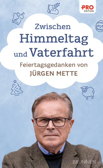 Zwischen Himmeltag und Vaterfahrt - Feiertagsgedanken von Jürgen Mette - cover