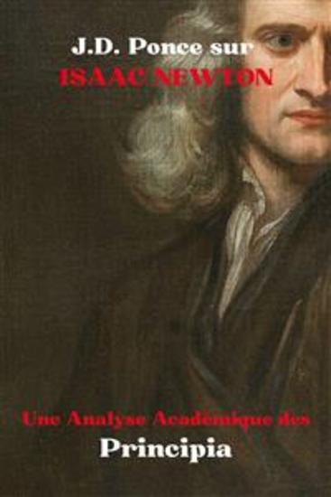 JD Ponce sur Isaac Newton : Une Analyse Académique des Principia - cover