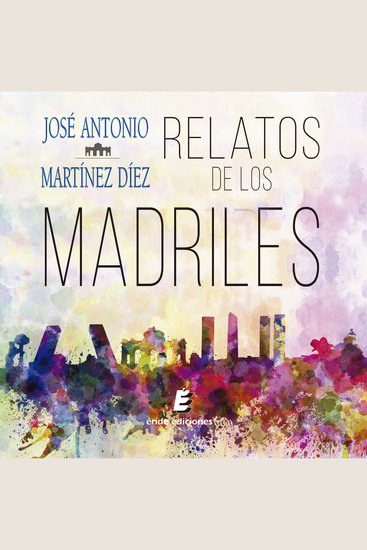 Relatos de los Madriles - Delirium Matritens - cover