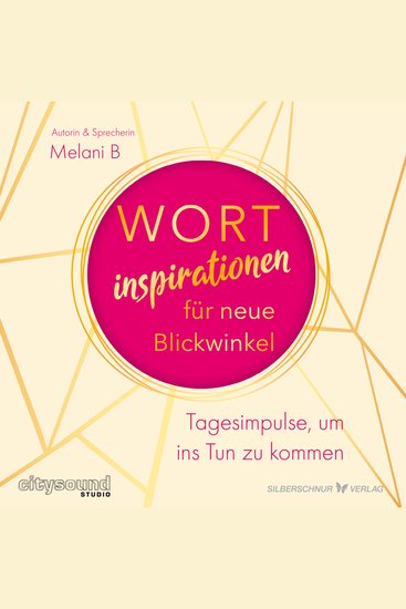 Wortinspirationen für neue Blickwinkel - Tagesimpulse um ins Tun zu kommen - cover