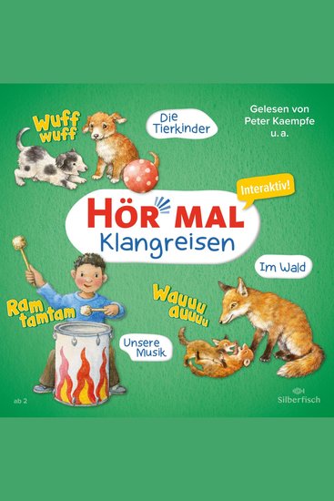 Hör mal (Klangreisen): Die Tierkinder Unsere Musik Im Wald - Zum Hören und Mitmachen ab 2 Jahren Mit echten Geräuschen und Musik - cover