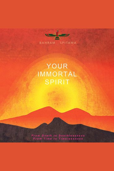 Your Immortal Spirit - From Death to Deathlessness - cover