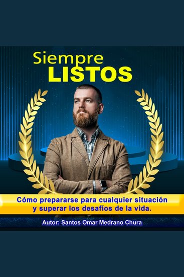 Siempre listos - Cómo prepararse para cualquier situación y superar los desafíos de la vida - cover