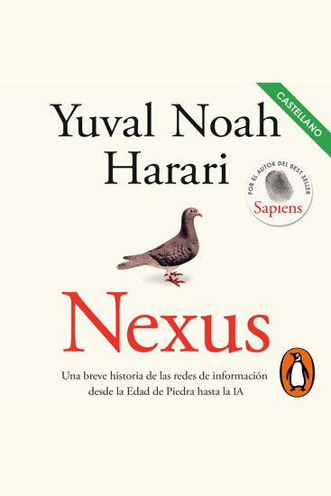 Nexus - Una breve historia de las redes de información desde la Edad de Piedra hasta la IA - cover