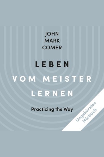Leben vom Meister lernen - Practicing the Way - cover
