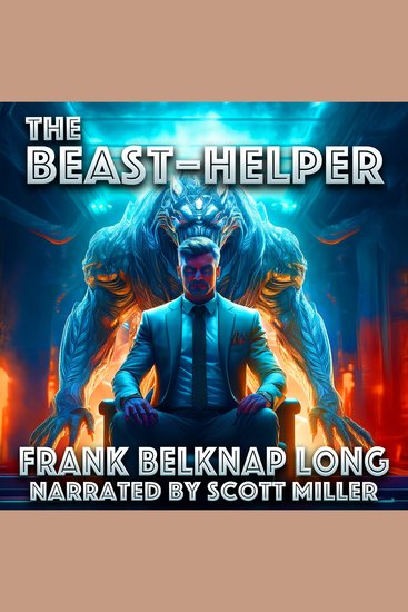 The Beast-Helper - One Mind Two Monsters—Man and Beast Alike - cover