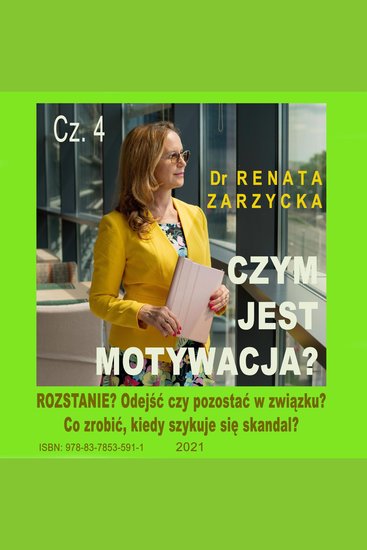 ROZSTANIE? Odejść czy pozostać w związku? Co zrobić kiedy szykuje się skandal? - Czym jest motywacja? cz 4 - cover