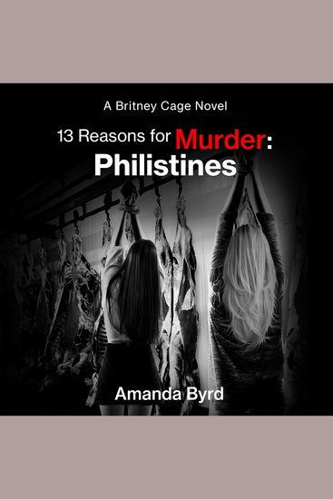 13 Reasons for Murder: Philistines - A Britney Cage Novel (13 Reasons for Murder #3) - cover