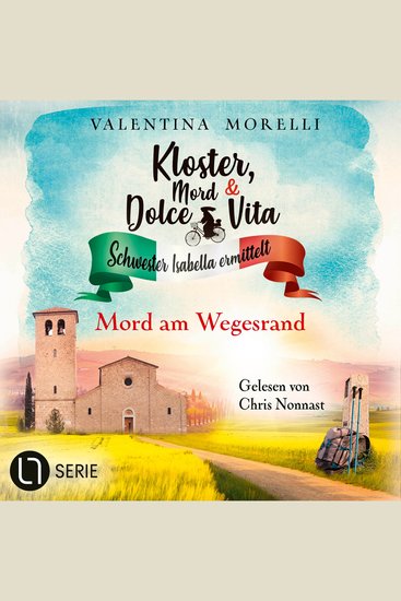 Mord am Wegesrand - Kloster Mord und Dolce Vita - Schwester Isabella ermittelt Folge 24 (Ungekürzt) - cover