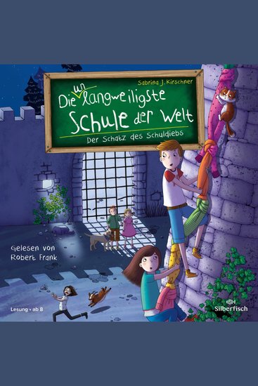 Die unlangweiligste Schule der Welt 10: Der Schatz des Schuldiebs - cover