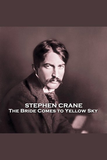 The Bride Comes to Yellow Sky - An Old West tale of marriage and revenge - cover