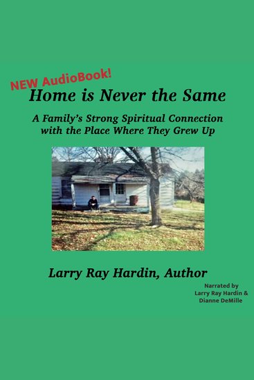 Home is Never the Same - A Family's Strong Spiritual Connections with the Place Where They Grew Up - cover