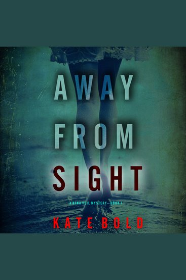 Away From Sight (A Nina Veil FBI Suspense Thriller—Book 7) - Digitally narrated using a synthesized voice - cover