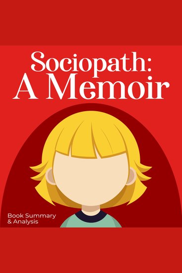 Sociopath - A Memoir: Book Summary & Analysis - cover