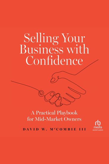 Selling Your Business with Confidence - A Practical Playbook for Mid-Market Owners - cover