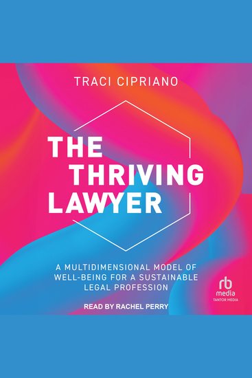 The Thriving Lawyer - A Multidimensional Model of Well-Being for a Sustainable Legal Profession - cover
