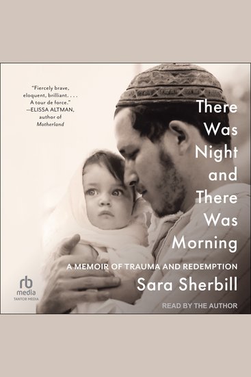 There Was Night and There Was Morning - A Memoir of Trauma and Redemption - cover