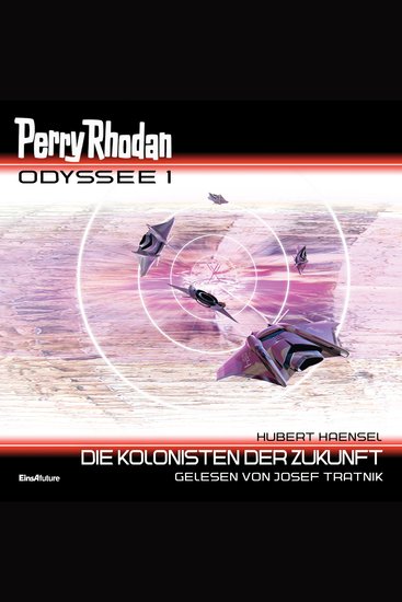 Perry Rhodan Odyssee 1: Die Kolonisten der Zukunft - cover