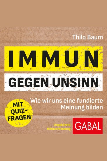 Immun gegen Unsinn - Wie wir uns eine fundierte Meinung bilden - cover