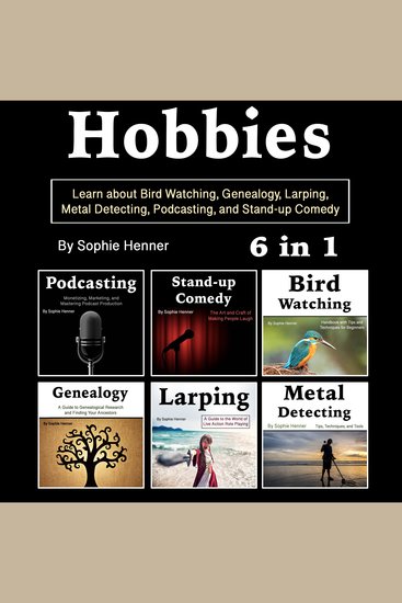 Hobbies - Learn about Bird Watching Genealogy Larping Metal Detecting Podcasting and Stand-up Comedy - cover