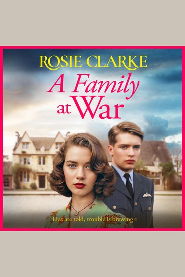 A Family at War - A brilliant wartime saga read from Rosie Clarke - cover