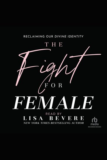 The Fight for Female - Reclaiming Our Divine Identity - cover