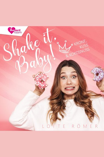 Shake it Baby! - Krone Kuss und Kokosnuss - cover