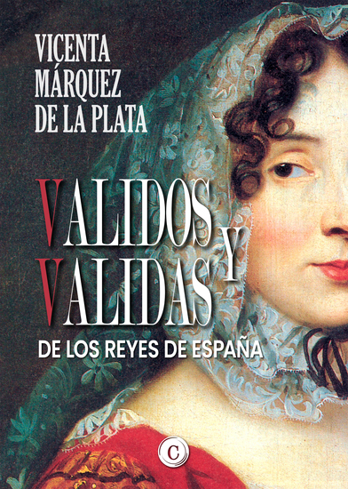 Validos y validas de los Reyes de España - cover