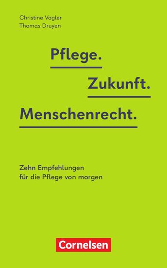 Pflegias - Kontrovers - Pflege Zukunft Menschenrecht - Zehn Empfehlungen für die Pflege von morgen - cover