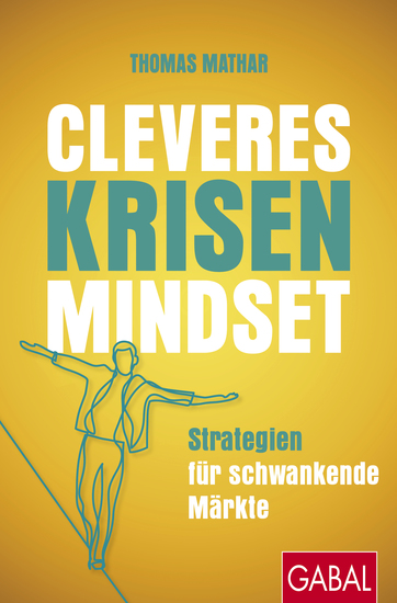 Cleveres Krisen-Mindset - Strategien für schwankende Märkte - cover