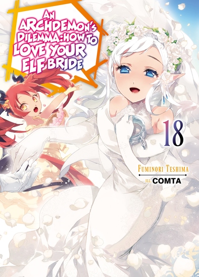 An Archdemon's Dilemma: How to Love Your Elf Bride: Volume 18 - cover